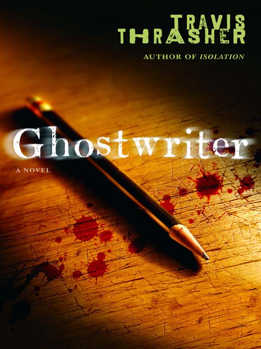 Title details for Ghostwriter by Travis Thrasher - Available